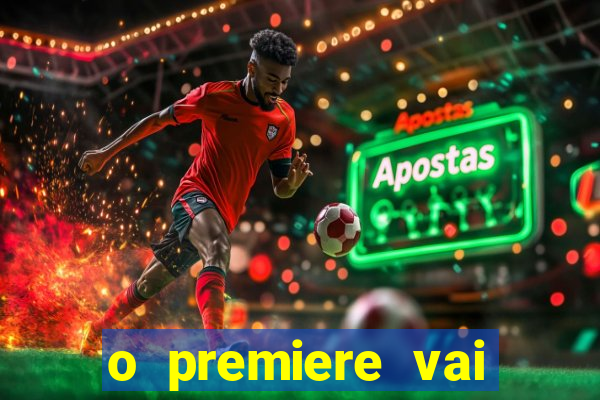 o premiere vai transmitir o jogo do flamengo hoje